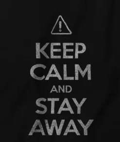 Men'S Ridiculously Soft 100% Cotton Graphic Tee | Keep Calm And Stay Away