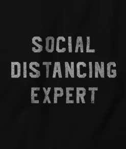 Men'S Ridiculously Soft 100% Cotton Graphic Tee | Social Distancing Expert