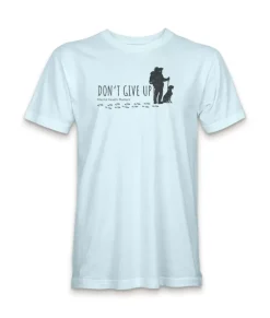 Ridiculously Soft Crew Neck Graphic T-Shirt | Don'T Give Up-Hike With Your Dog