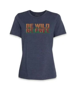 Women'S Ridiculously Soft Midweight Graphic Tee | Be Wild, Be Free